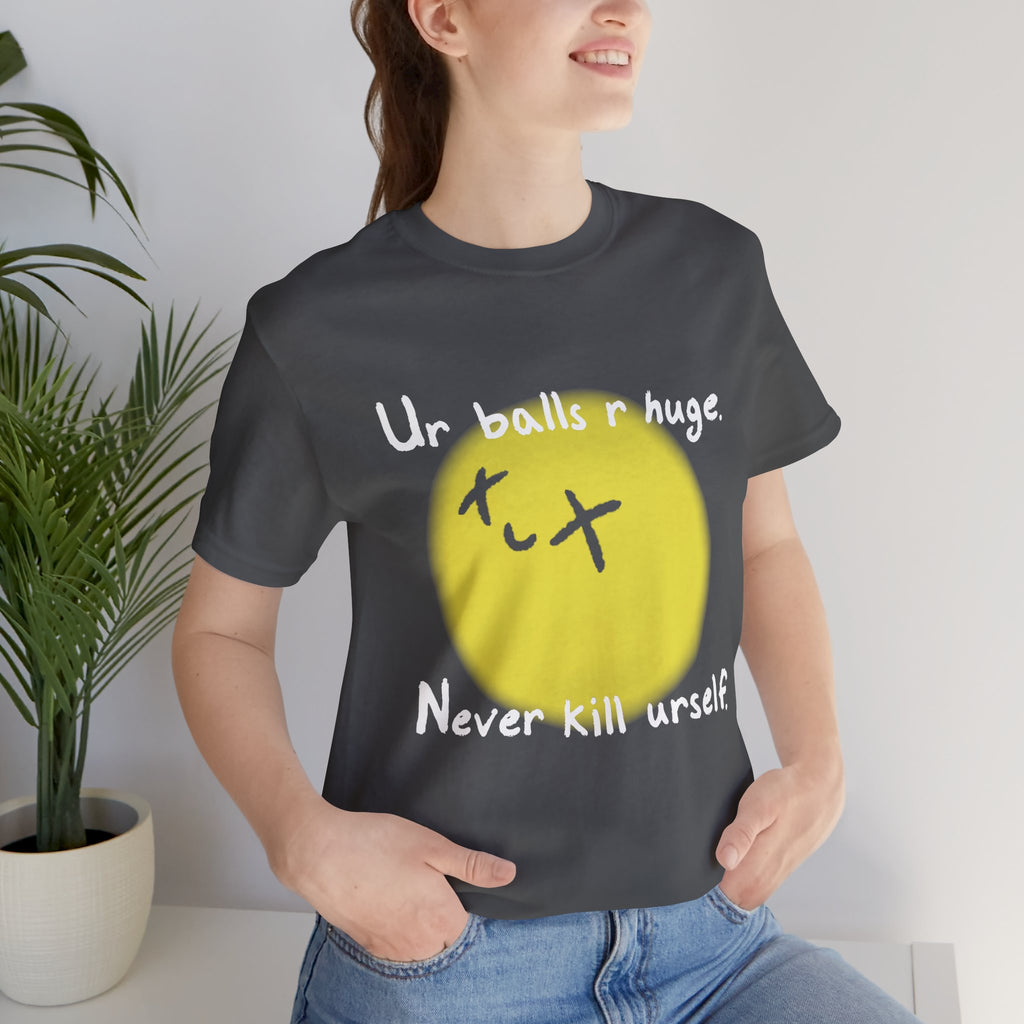 The Never Kill Urself Tee | Graphic T-Shirt for Mental Health & Dark Humor Streetwear